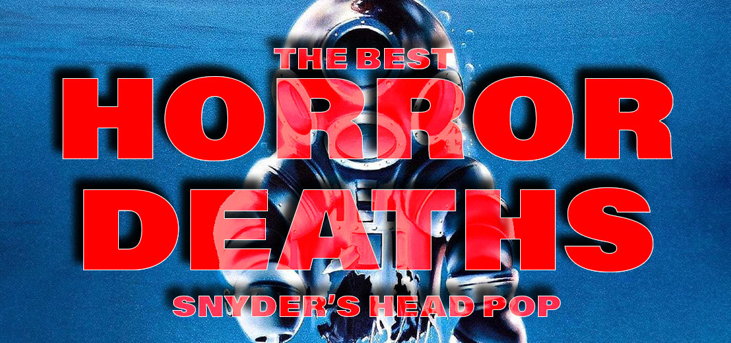 Horror Death Scenes - Deepstar Six - Horror Articles - Horror Land